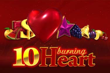 10 Burning Heart slot – gratis sau pe bani, fructele te vor surprinde cu distracție și câștiguri!